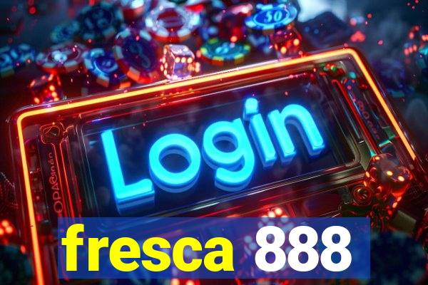 fresca 888